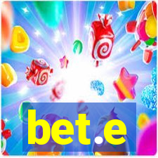 bet.e