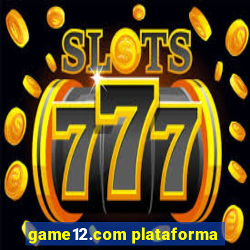 game12.com plataforma