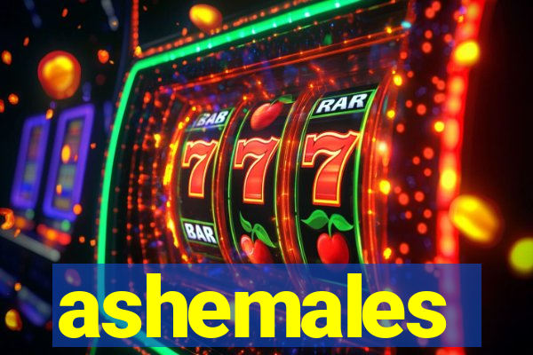 ashemales