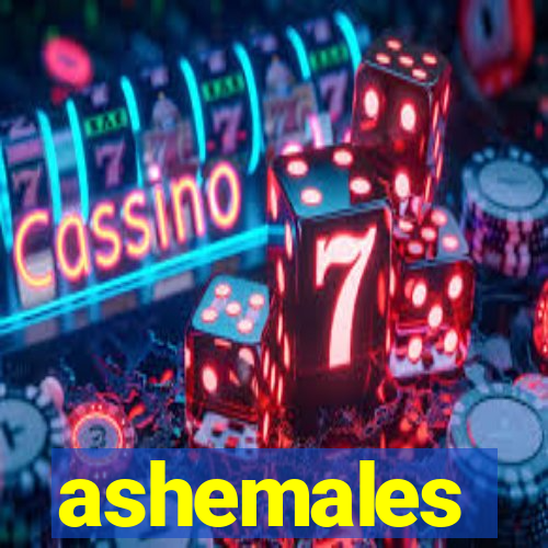 ashemales