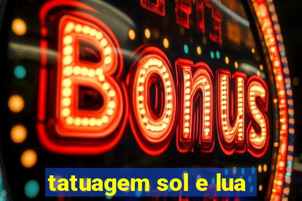 tatuagem sol e lua