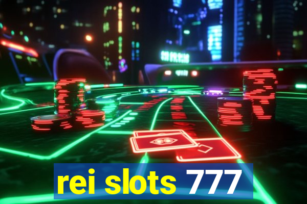rei slots 777