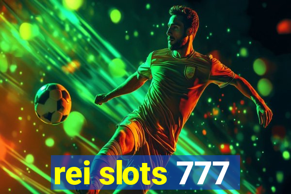 rei slots 777