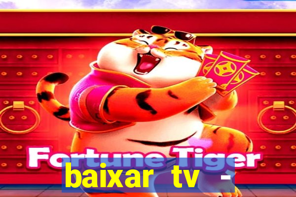baixar tv - futebol ao vivo