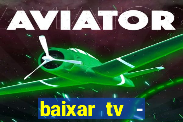 baixar tv - futebol ao vivo