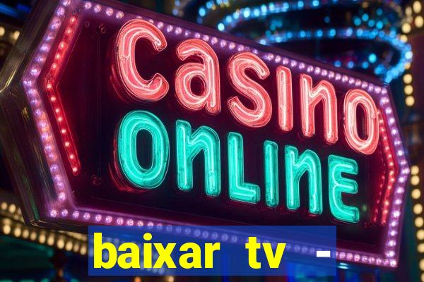 baixar tv - futebol ao vivo