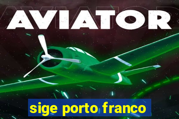 sige porto franco