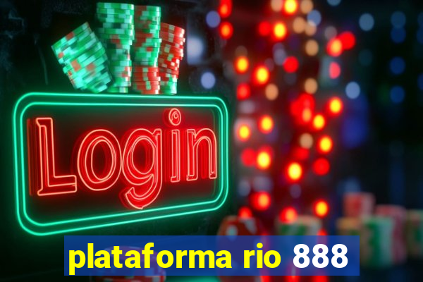 plataforma rio 888