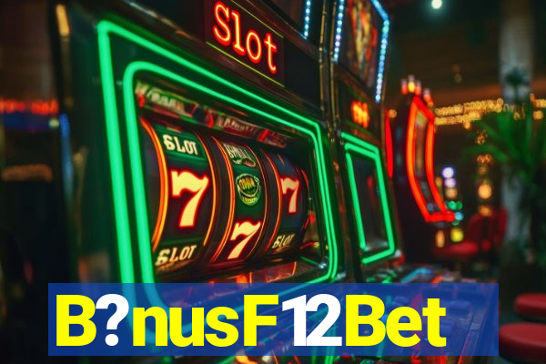 B?nusF12Bet