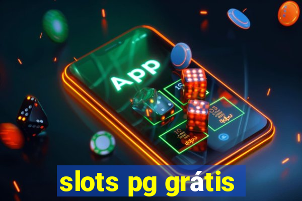 slots pg grátis
