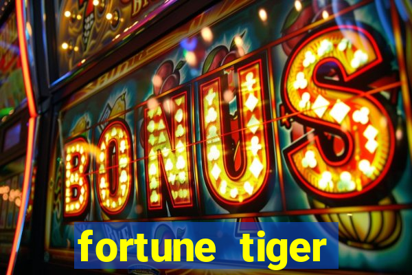 fortune tiger aposta 1 real