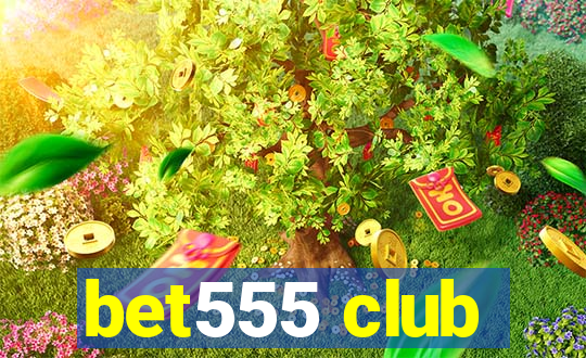 bet555 club