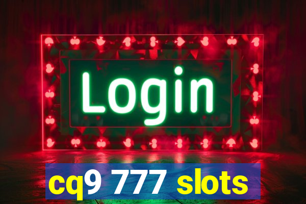 cq9 777 slots