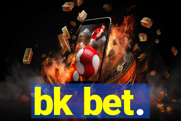 bk bet.