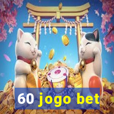 60 jogo bet