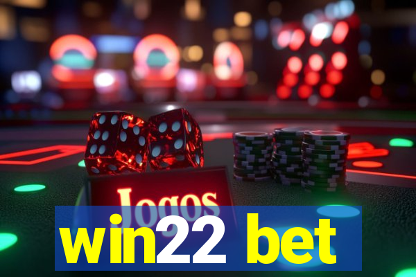 win22 bet