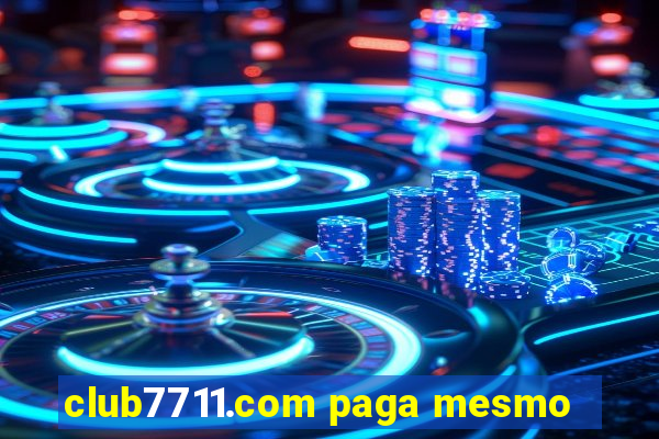 club7711.com paga mesmo
