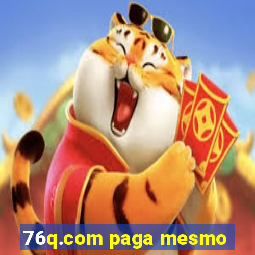 76q.com paga mesmo