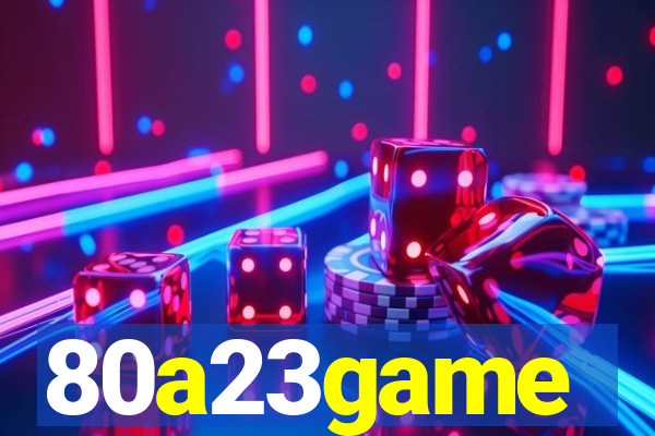 80a23game