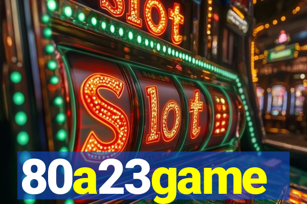 80a23game