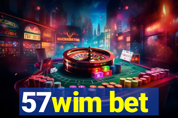 57wim bet