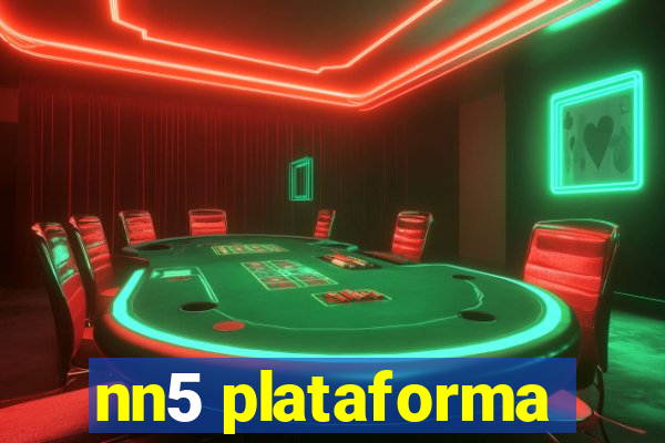 nn5 plataforma