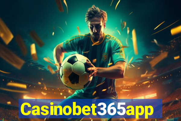 Casinobet365app
