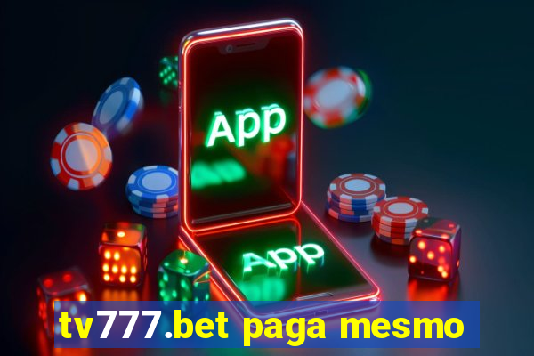 tv777.bet paga mesmo