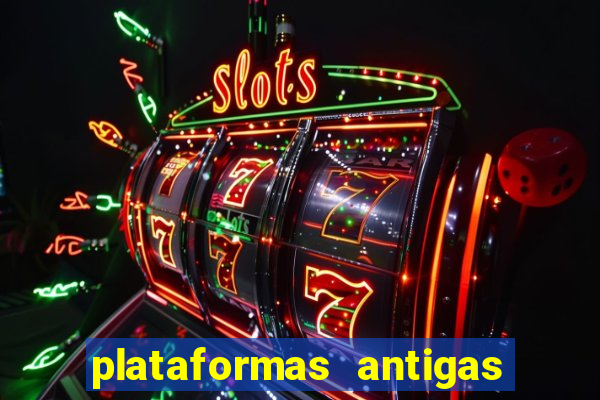 plataformas antigas slots 2023