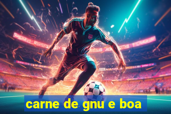 carne de gnu e boa