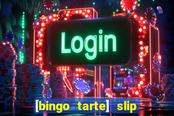 [bingo tarte] slip & stop 1988 part 1
