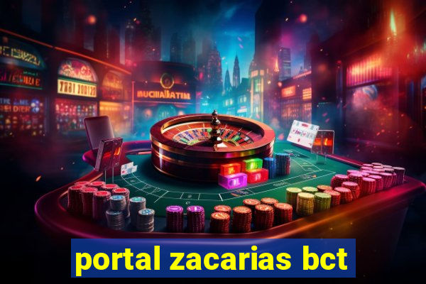 portal zacarias bct