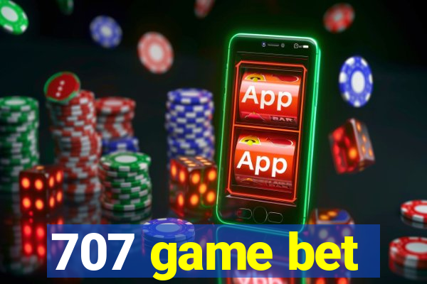 707 game bet