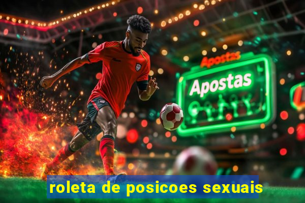 roleta de posicoes sexuais