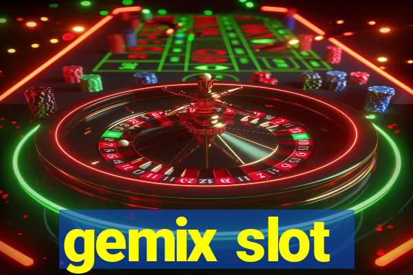 gemix slot