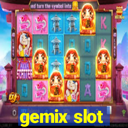 gemix slot