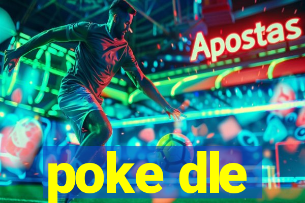 poke dle