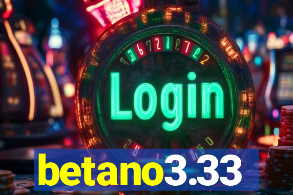 betano3.33