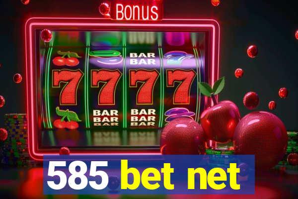 585 bet net