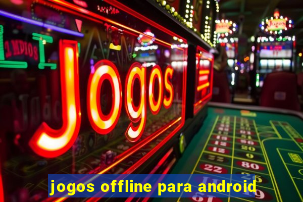 jogos offline para android