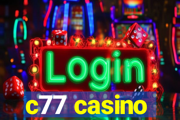 c77 casino