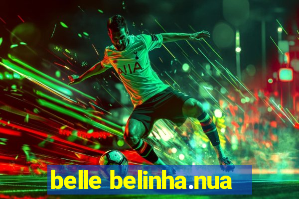 belle belinha.nua