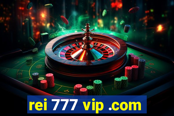 rei 777 vip .com