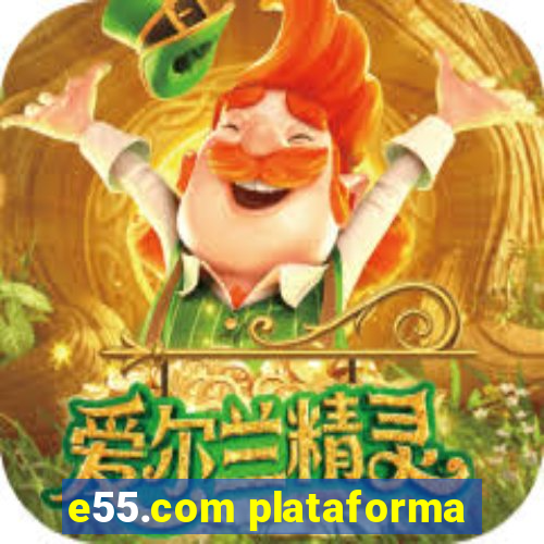 e55.com plataforma