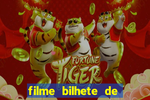 filme bilhete de loteria completo dublado