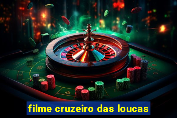 filme cruzeiro das loucas