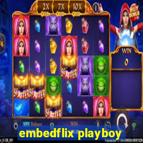 embedflix playboy
