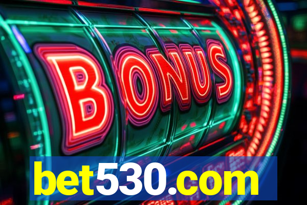 bet530.com