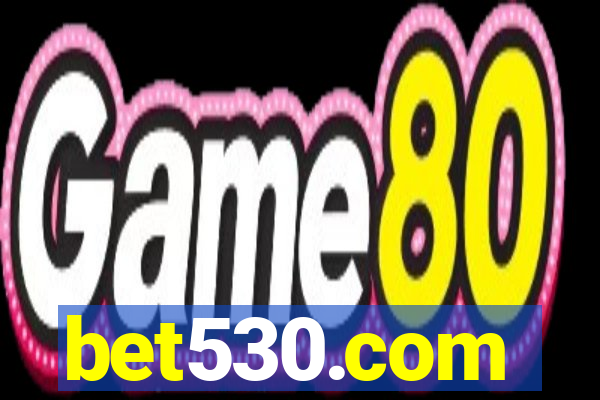 bet530.com