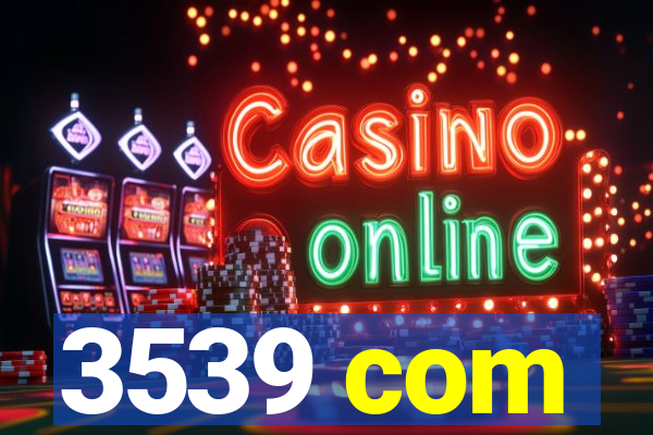 3539 com